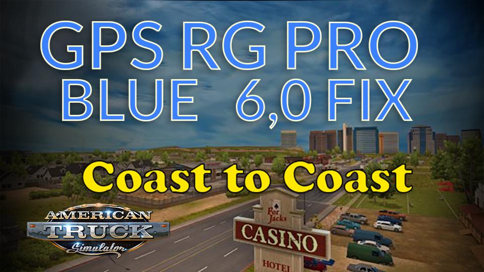 ATS - GPS RG Pro Blue Fix Coast to Coast V6.0 (1.39.x)