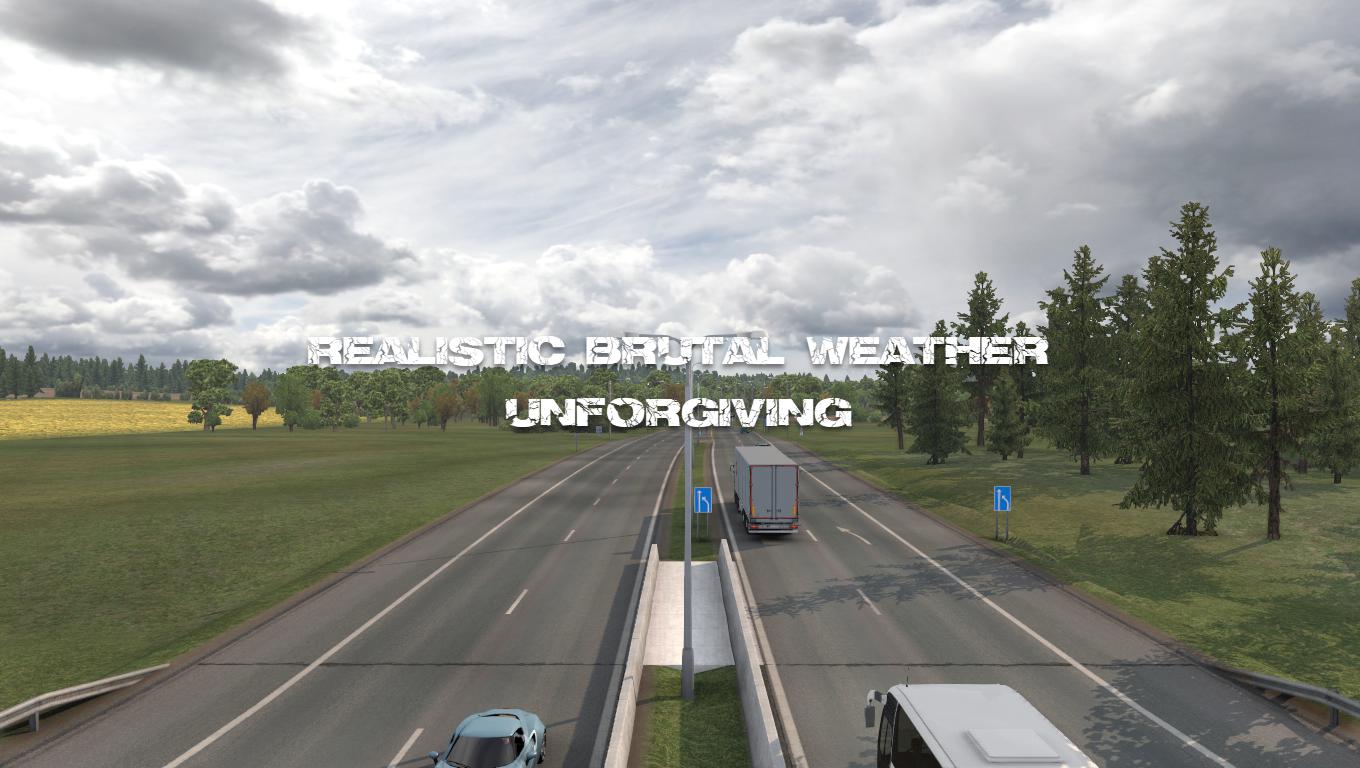 ETS2 - Realistic Brutal Weather Unforgiving V1.0 (1.39.x)