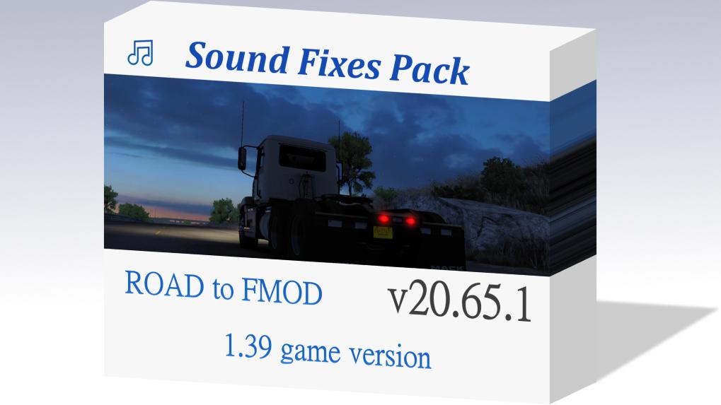 ETS2 - Sound Fixes Pack V20.65.1 (1.39.x)