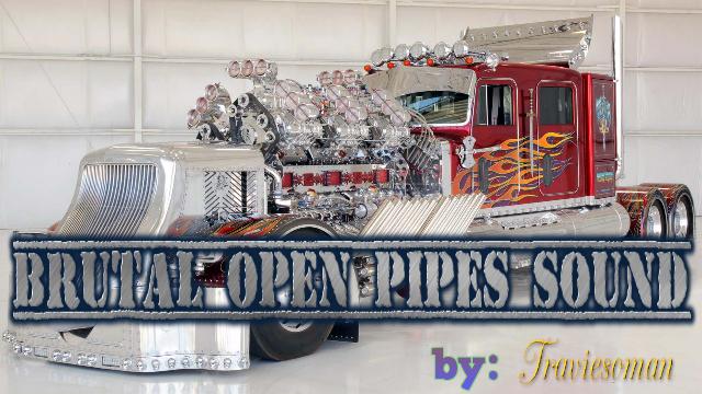 Brutal Open Pipes Sound for ETS2 and ATS V1.0 (1.37.x)