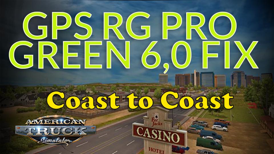 ATS - GPS RG Pro Green Fix Coast to Coast V6.0 (1.39.x)