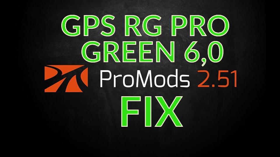ETS2 - GPS RG Pro Green Promods Fix V6.0 (1.39.x)