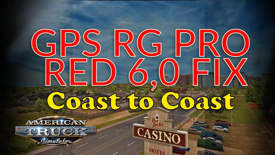 ATS - GPS RG Pro Red Fix Coast to Coast V6.0 (1.39.x)