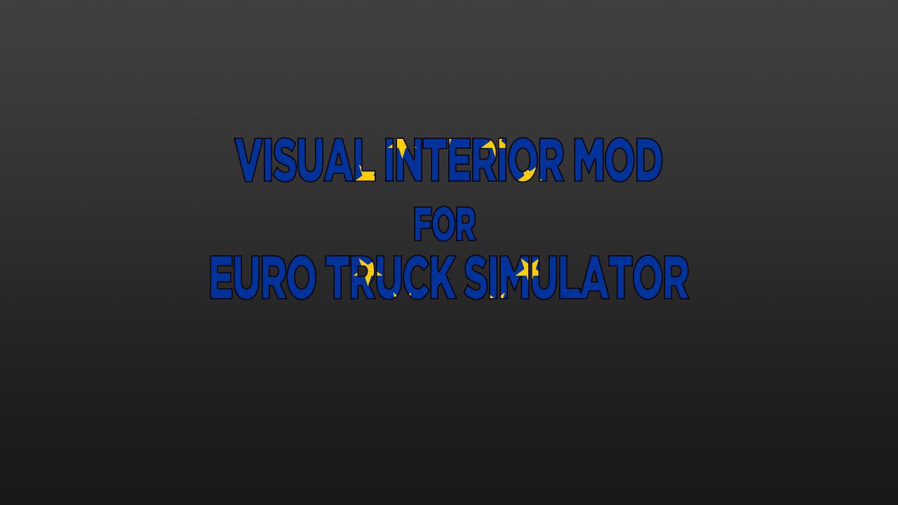 ETS2 - Visual Interior Mod V0.5 (1.37.x)
