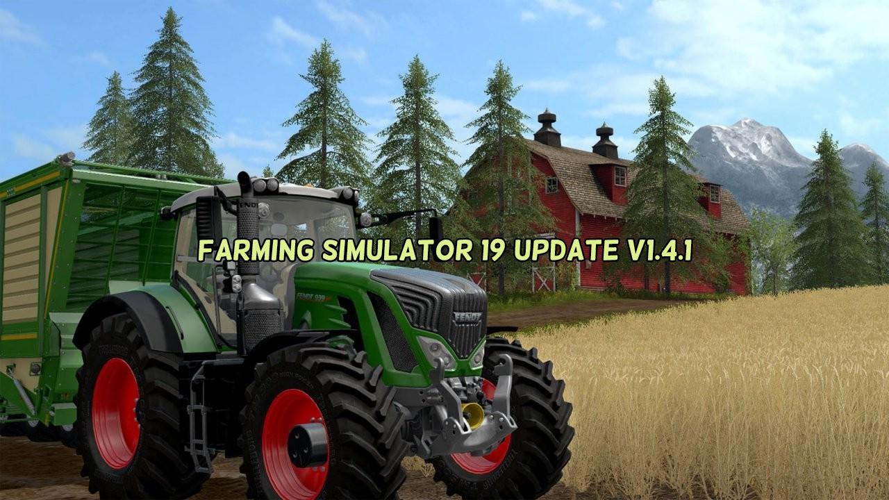 Farming Simulator 19 Update V1.4.1