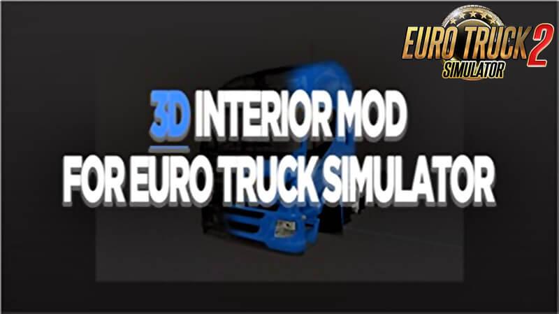 ETS2 - 3D Interior Mod V1.0.2 (1.37.x)