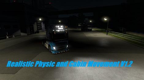ETS2 - Realistic Physic and Cabin Movement V1.2 (1.36.X)