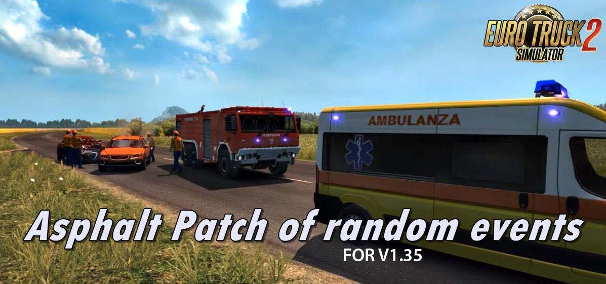 ETS2 - Asphalt Patch of Random Events V1.5 (1.35.X)