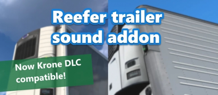 ETS2 - Reefer Trailer Sound Addon for SCS Trailers V1.0.1 (1.41.x)