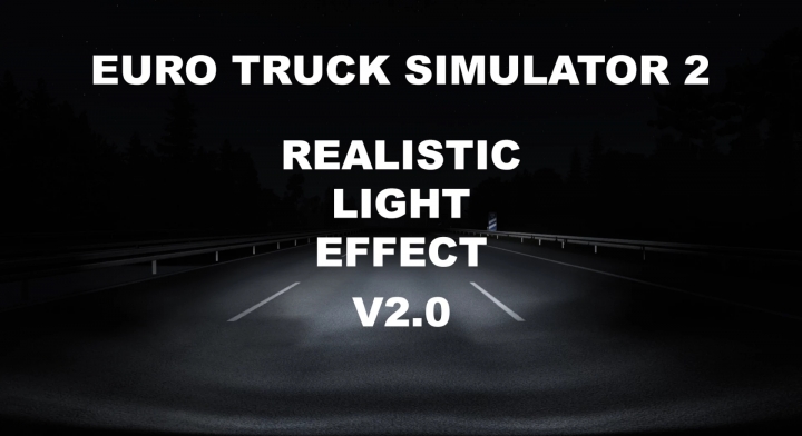 ETS2 - Realistic Lights Effect V2.0 (1.40.x)