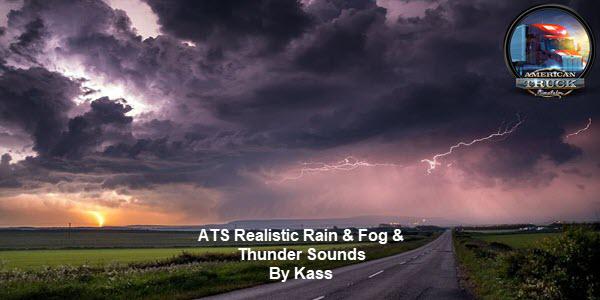 ATS - Realistic Rain & Fog & Thunder Sounds V1.3.1 (1.35.X)