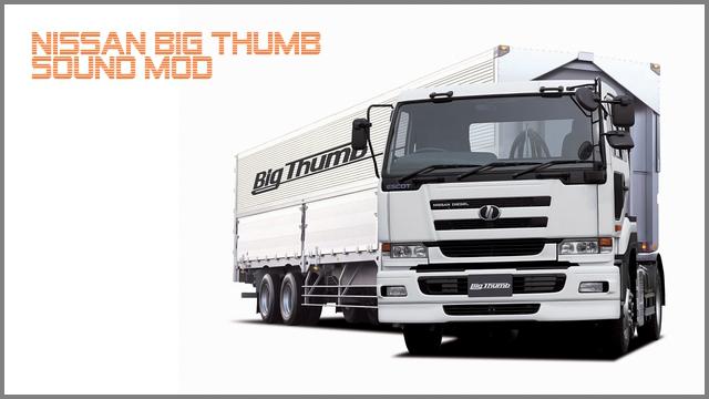 ETS2 - Nissan Bigthumb Sound Mod V1.0 (1.35.x)