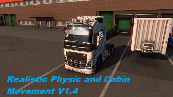 ETS2 - Realistic Physic and Cabin Movement V1.4 (1.39.x)