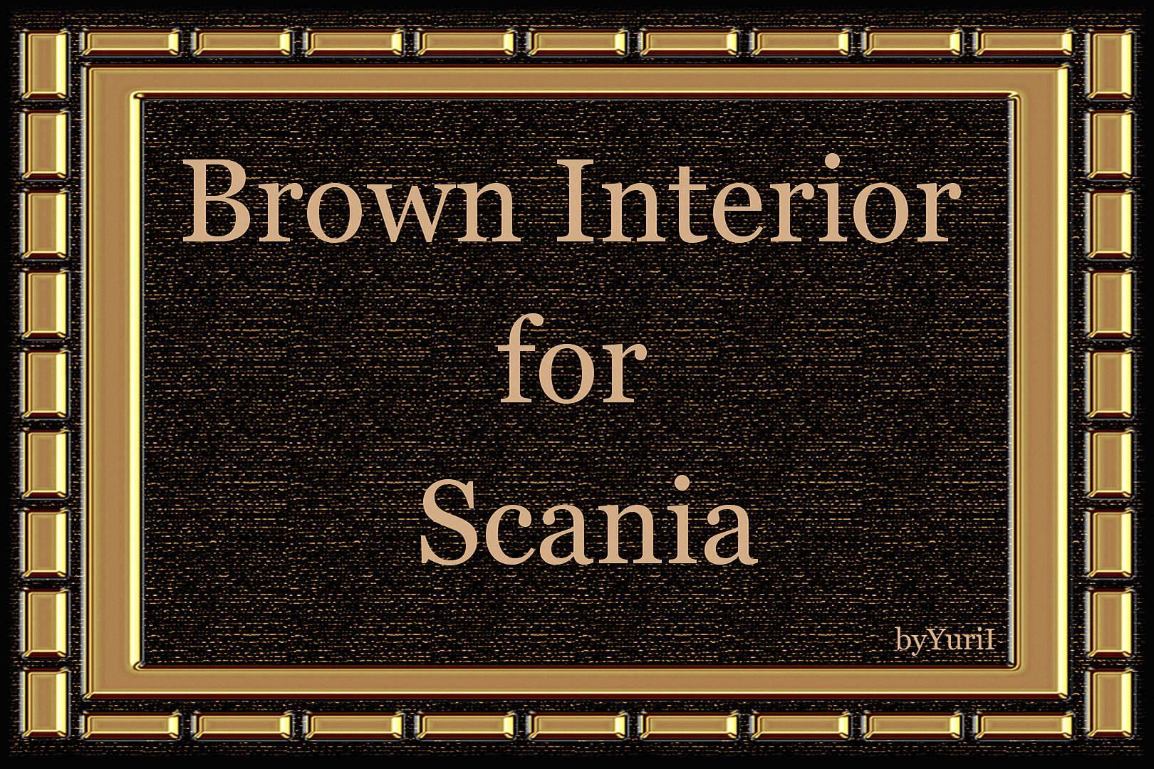 ETS2 - Brown Interior for Scania S/R 2016 V0.9 (1.39.x)