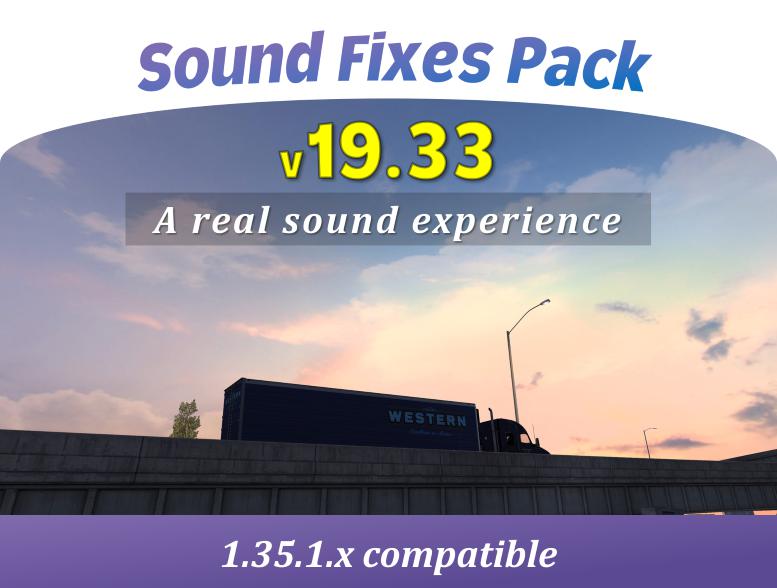 ETS2 - Sound Fixes Pack v19.33 (1.35.X)