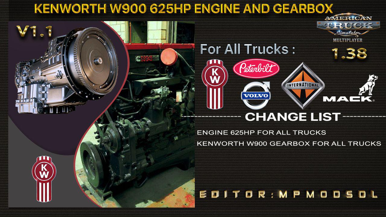 ATS - Kenworth W900 625HP And Gearbox for All Trucks V1.1 (1.38.x)