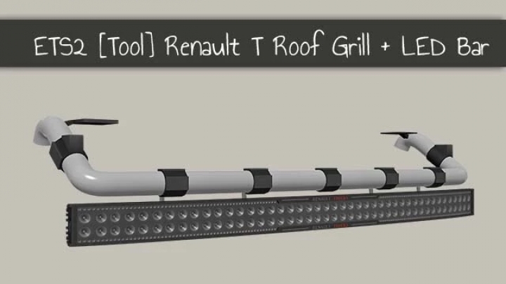 ETS2 - Renault T Roof Grill + LED Bar (1.41.x)