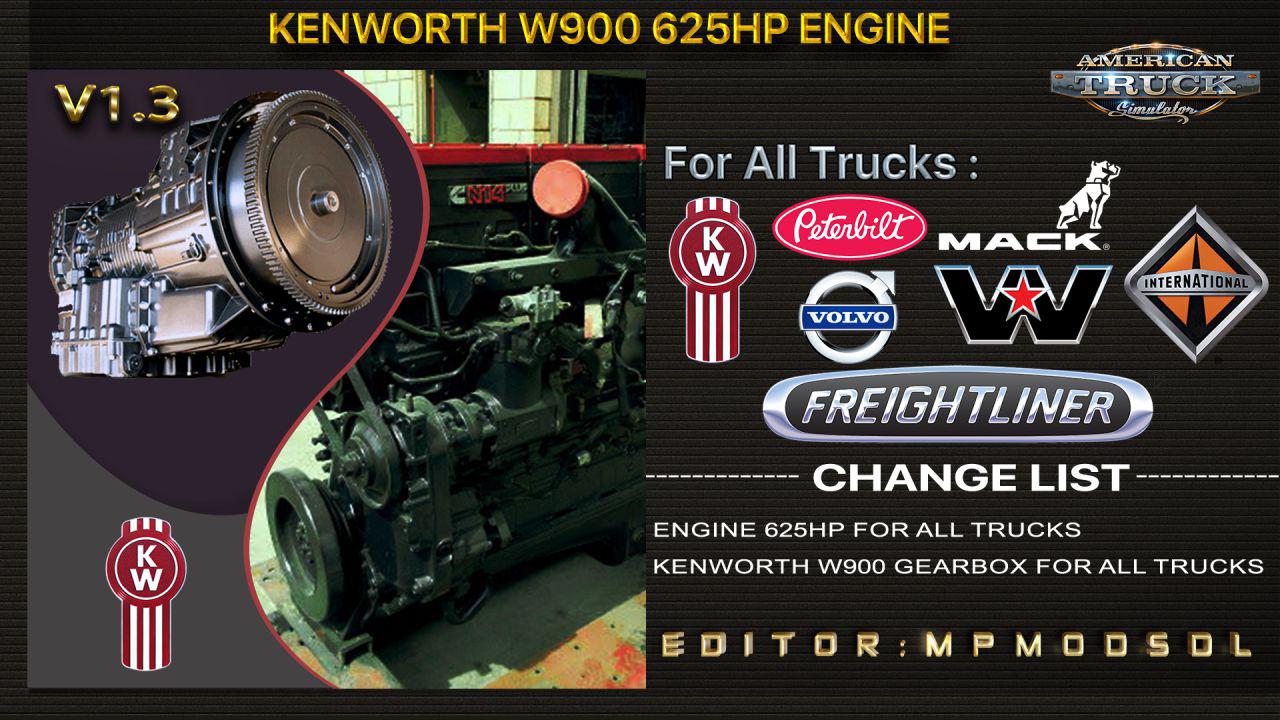 ATS - Kenworth W900 625HP Engine for All Trucks V1.3 (1.39.x)