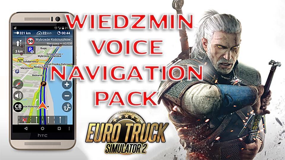 ETS2 - Wiedzmin Voice Navigation Pack V1.0 (1.37.x)