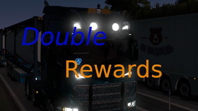 ETS2 - Double Rewards V1.0 (1.37.X)