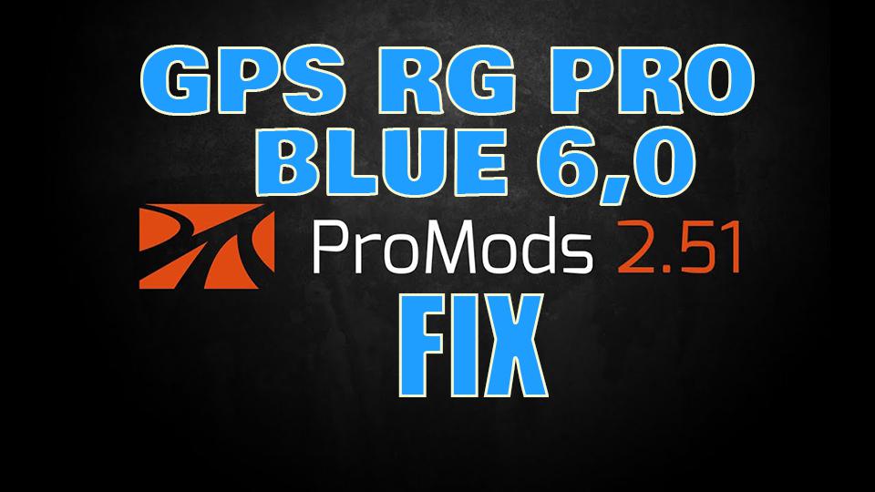 ETS2 - GPS RG Pro Blue Promods Fix V6.0 (1.39.x)