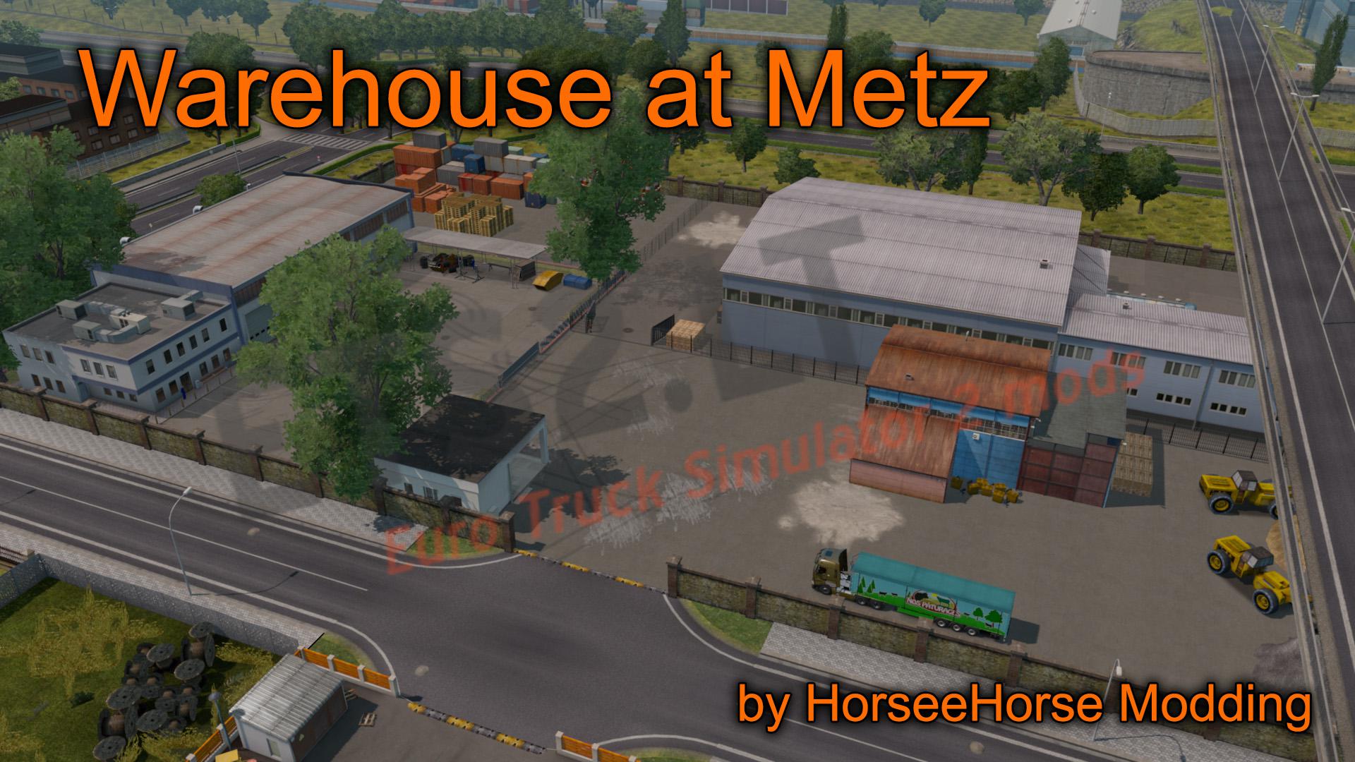 ETS2 - Warehouse at Metz V1.0 (1.36.x)