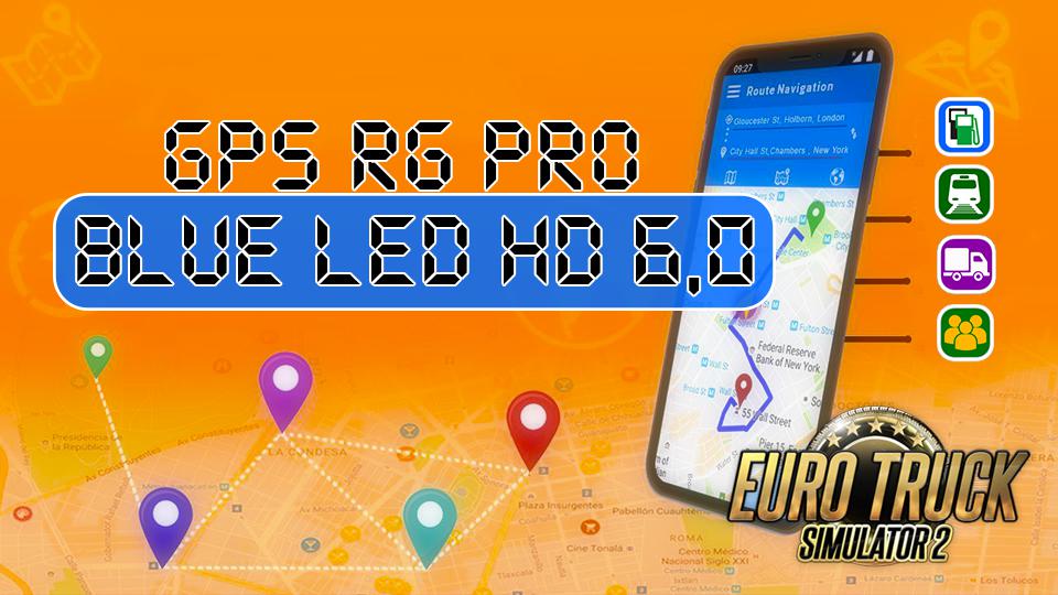 ETS2 - GPS RG Pro Blue Led HD V6.0 (1.39.x)