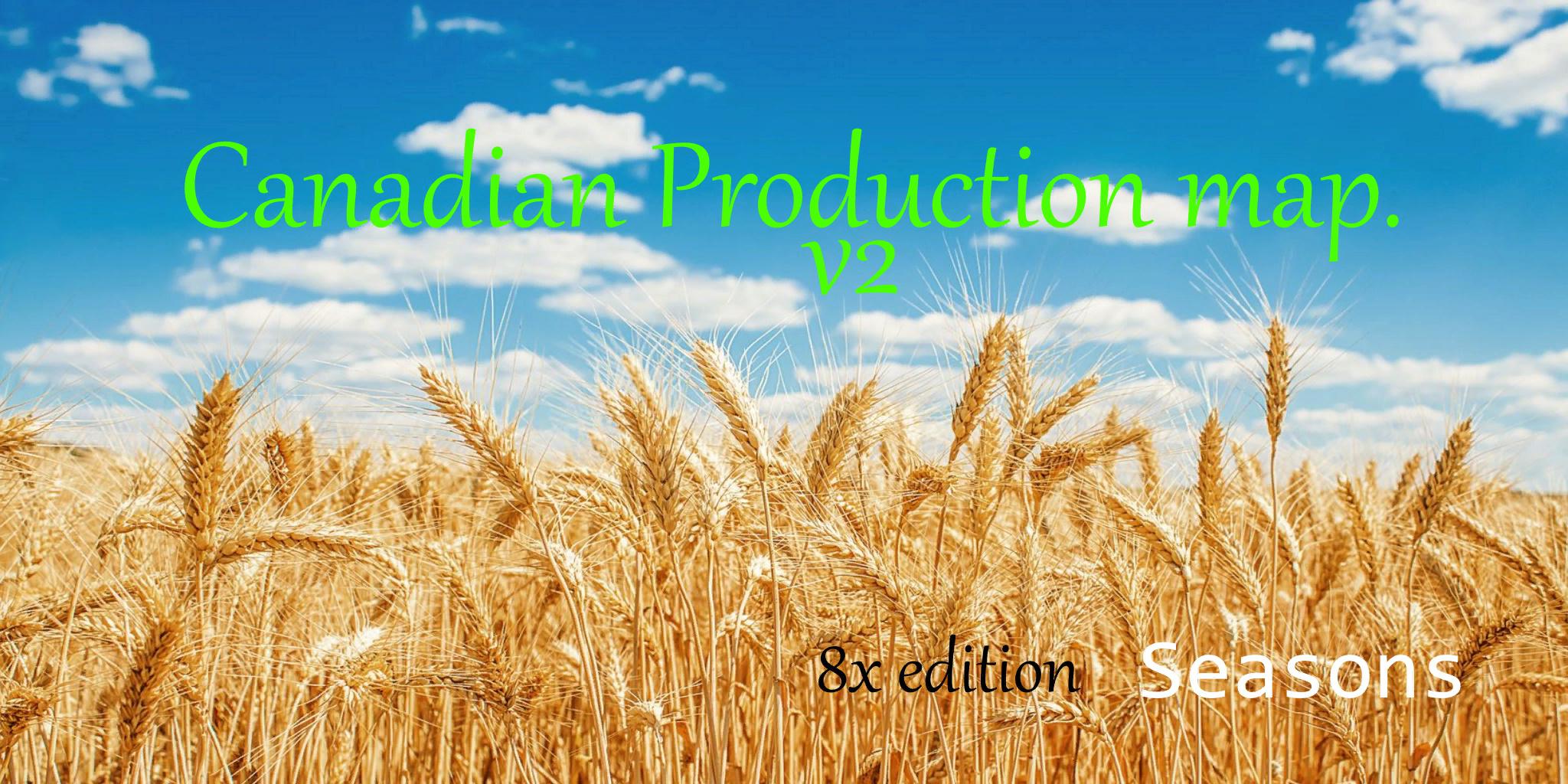 FS19 - Canadian Production Map 8X Season V2.0