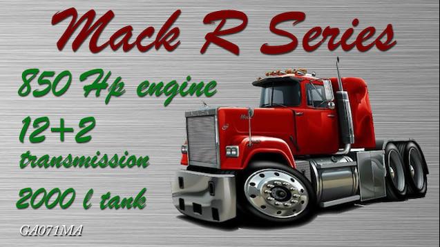 ETS2 - Mack R - 850 Hp Engine and 12+2 Gear Transmission (1.38.x)