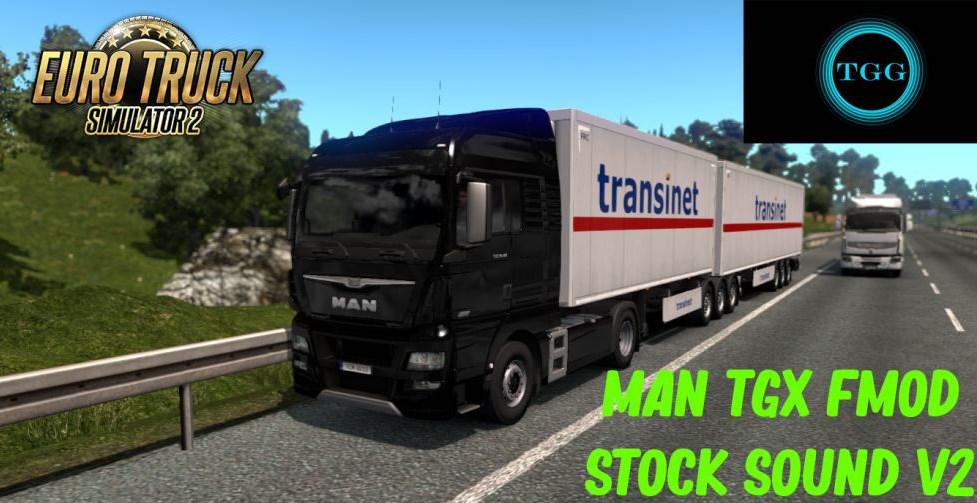 ETS2 - Man Tgx FMOD Stock Sound Mod V2.0 (1.37.x)