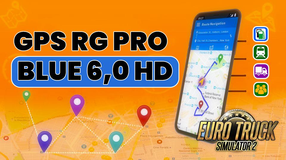 ETS2 - GPS RG Pro Blue HD V6.0 (1.39.x)