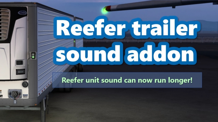 ATS - Reefer / Refrigerated Trailer Sound Addon for SCS Trailers V1.0.2 (1.41.x)