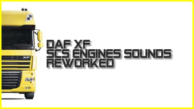 ETS2 - SCS Daf XF Engines Sounds Reworked V1.0 (1.36.x)