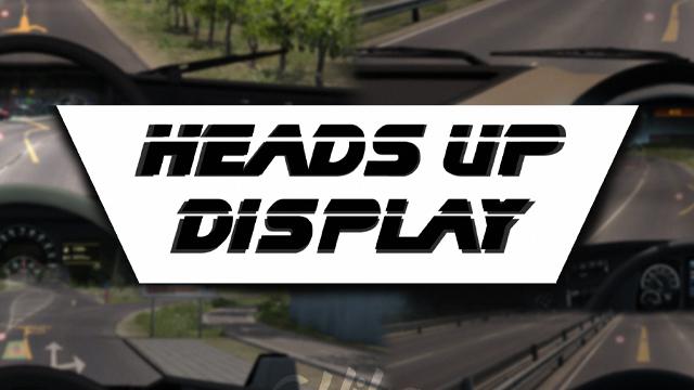 ETS2 - Heads Up Display V1.1 (1.38.x)