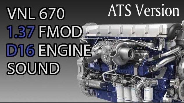 ATS - Volvo VNL670 D16 Engine Sound Mod V1 (1.37 - 1.38)
