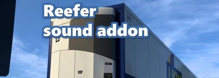 ETS2 - Reefer Trailer Sound Addon [SCS Trailers Only] V1.0 (1.40.x)