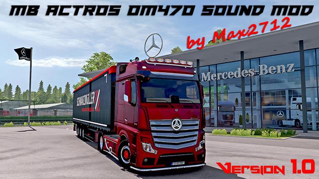ETS2 Mercedes Actros MP4/MP5 OM470 Sound Mod V1.0 (1.39