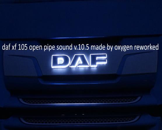 ETS2 - Daf Xf 105 Open Pipe Sound Reworked V10.5 (1.38+)
