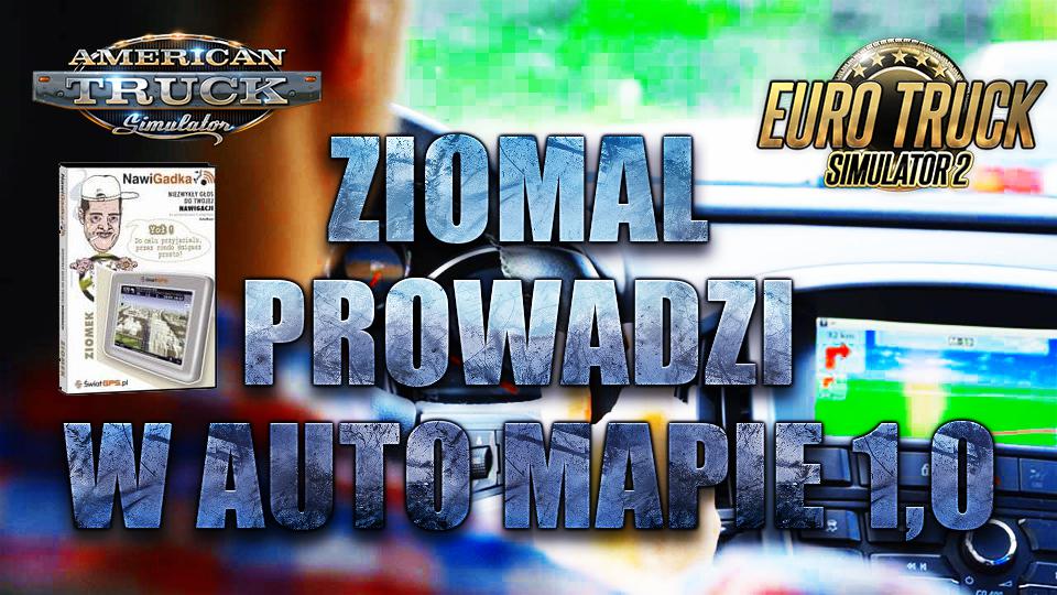 ETS2 - Polish Voic Ziomal Prowadzi W Auto Mapie V1.0 (1.35.X)