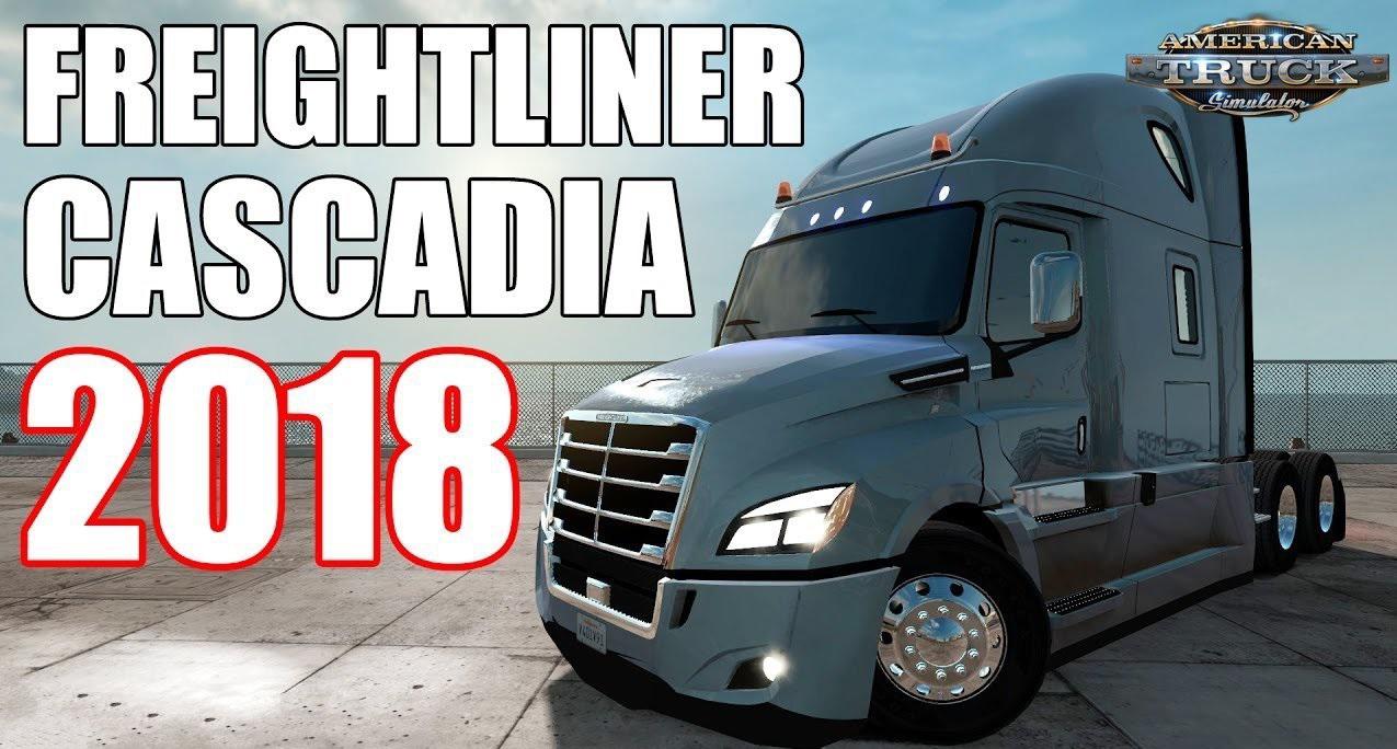 ATS - Freightliner Cascadia 2018 Truck V1.18 (1.38.x)