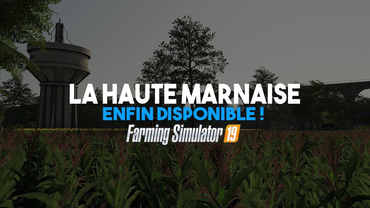 FS19 - La Haute Marnaise Map V1.0