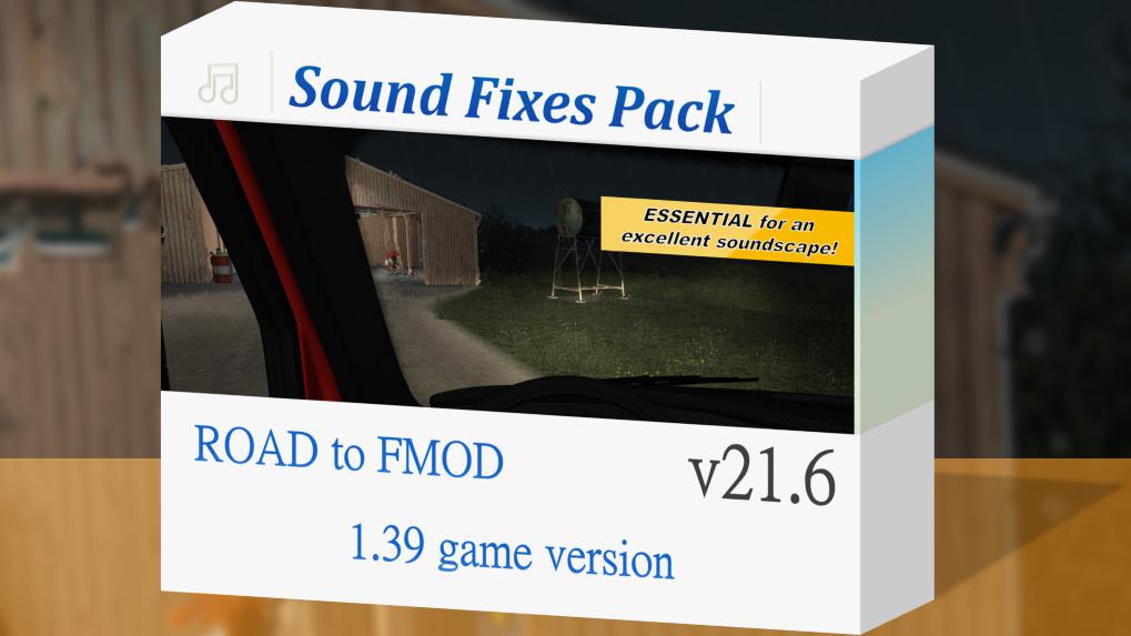 ETS2 - Sound Fixes Pack V21.6 (1.39.x)