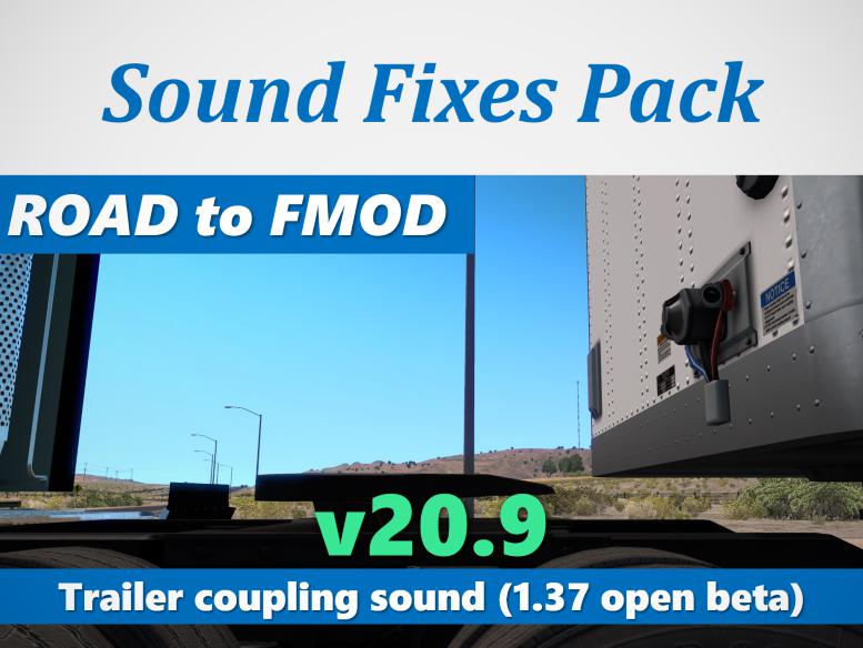ATS - Sound Fixes Pack V20.9 (1.37.x)